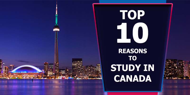 10 دلیل برای تحصیل در کانادا